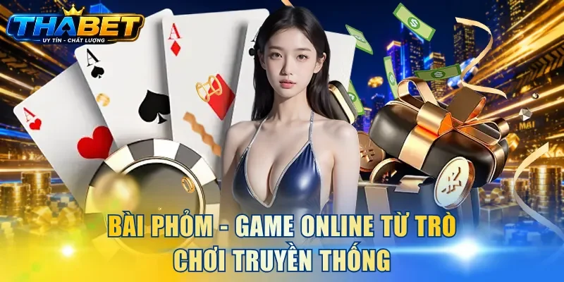 Bài Phỏm - Game online từ trò chơi truyền thống