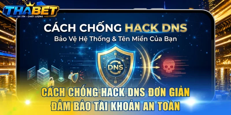 Cách chống hack DNS