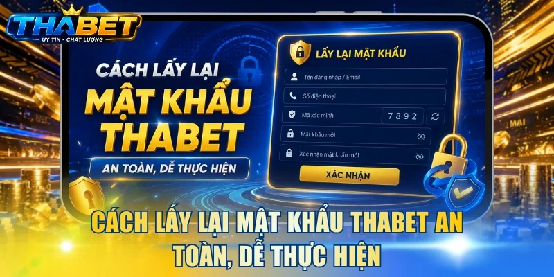 Cách lấy lại mật khẩu THABET