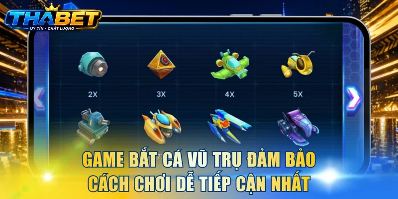 Game Bắt Cá Vũ Trụ đảm bảo cách chơi dễ tiếp cận nhất