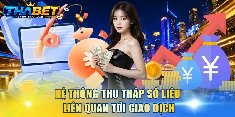 Hệ thống thu thập số liệu liên quan tới giao dịch