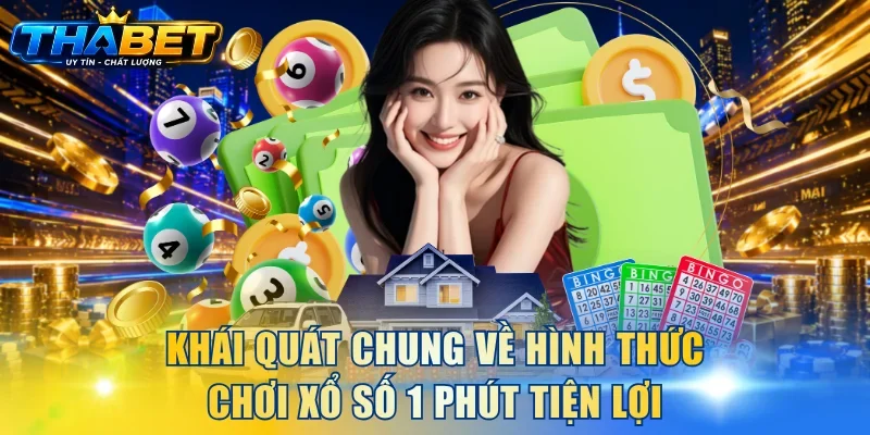 Khái quát chung về hình thức chơi xổ số 1 phút tiện lợi