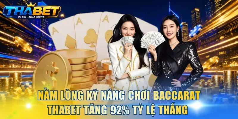 Kỹ năng chơi Baccarat THABET