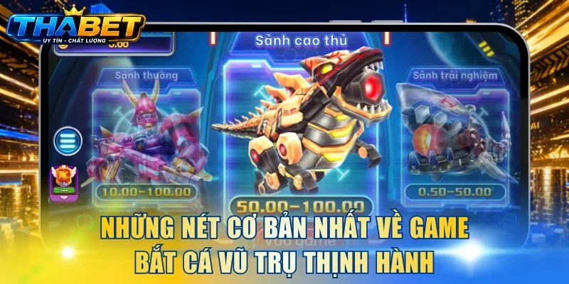 Những nét cơ bản nhất về game Bắt Cá Vũ Trụ thịnh hành