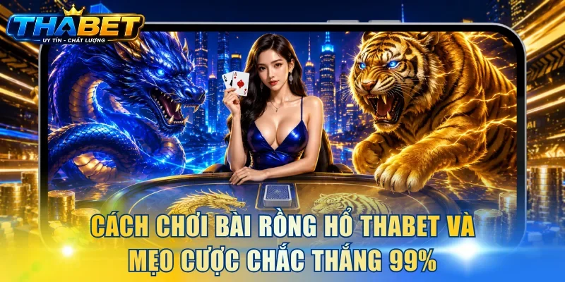 Rồng Hổ THABET