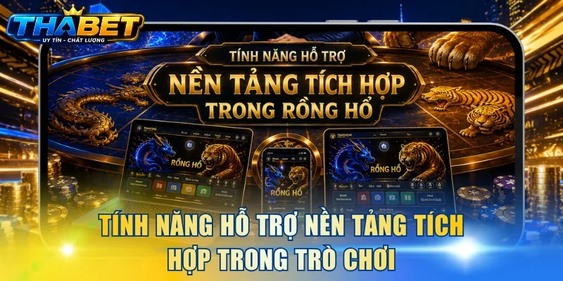 Tính năng hỗ trợ nền tảng tích hợp trong trò chơi